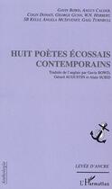 Couverture du livre « Huit poemes ecossais contemporains » de Gavin Bowd et Angus Calder aux éditions Editions L'harmattan