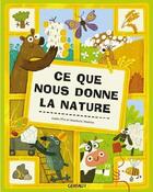 Couverture du livre « Ce que nous donne la nature » de Radka Piro et Anastasiia Moshina aux éditions Gerfaut