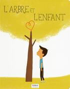 Couverture du livre « L'arbre et l'enfant » de Lorentz et Genie Espinosa aux éditions Thomas Jeunesse