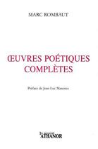 Couverture du livre « Oeuvres poétique complètes » de Marc Rombaut aux éditions Nouvel Athanor