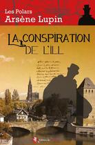 Couverture du livre « La conspiration de l'Ill » de Andre Cabaret aux éditions Bastberg