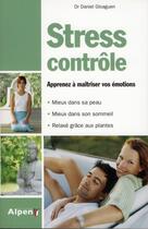 Couverture du livre « Stress controle » de Gloaguen Daniel aux éditions Alpen