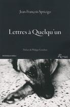 Couverture du livre « Lettres à quelqu'un » de Jean-Francois Spricigo aux éditions Riveneuve