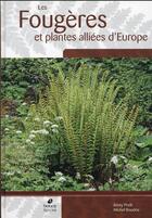 Couverture du livre « Les fougères et plantes alliées d'Europe » de Remy Prelli et Michel Boudrie aux éditions Biotope