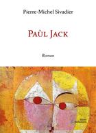 Couverture du livre « Paùl Jack » de Sivadier P-M. aux éditions Stellamaris