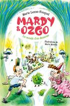 Couverture du livre « Mardy & Ozgo ; le monde d'en dessous » de Marie Morelle et Marie Lenne-Fouquet aux éditions Sarbacane