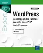 Couverture du livre « Wordpress : développez des thèmes avancés avec PHP (théorie, TP, ressources) (5e édition) » de Laurent Dumoulin aux éditions Eni