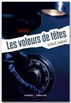 Couverture du livre « Les voleurs de têtes t.1 ; vagagonde » de Hervé Jubert aux éditions Rageot