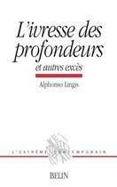 Couverture du livre « Ivresse des profondeurs » de Al Lingis aux éditions Belin