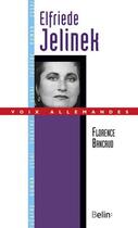 Couverture du livre « Elfriede Jelinek » de Florence Bancaud aux éditions Belin