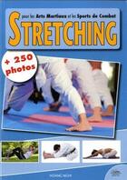 Couverture du livre « Stretching pour les arts martiaux » de  aux éditions Chiron