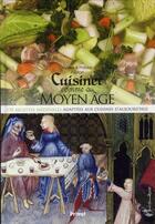 Couverture du livre « Cuisiner comme au Moyen âge ; 150 recettes médiévales adaptées aux cuisines d'aujourd'hui » de Pouillart Phili aux éditions Privat
