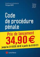 Couverture du livre « Code de procédure pénale (édition 2021) » de Philippe Conte et Collectif Lexisnexis aux éditions Lexisnexis