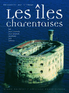 Couverture du livre « Les îles charentaises » de Bruno Barbier aux éditions Ouest France