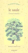 Couverture du livre « Le saule - le nom de l'arbre » de Tordjman/Locoste aux éditions Actes Sud