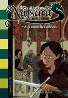 Couverture du livre « Les dragons de Nalsara Tome 10 : Aux mains des sorciers » de Marie-Helene Delval et Alban Marilleau aux éditions Bayard Jeunesse