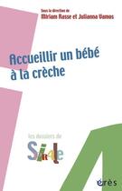 Couverture du livre « Accueillir un bébé à la crèche » de Julianna Vamos aux éditions Eres