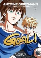 Couverture du livre « Goal ! Tome 2 » de Antoine Griezmann et Hellef Bay et Law aux éditions Michel Lafon