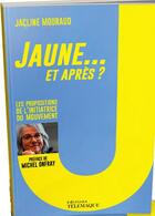 Couverture du livre « Jaune... et après ? » de Jacline Mouraud aux éditions Telemaque
