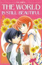 Couverture du livre « The world is still beautiful Tome 3 » de Dai Shiina aux éditions Delcourt