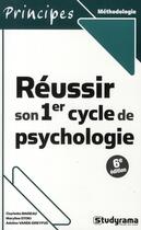 Couverture du livre « Réussir son 1er cycle de psychologie (6e édition) » de Charlotte Mareau aux éditions Studyrama