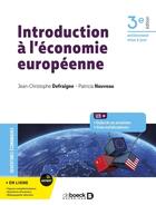 Couverture du livre « Introduction à l'économie européenne » de Jean-Christophe Defraigne et Patricia Nouveau aux éditions De Boeck Superieur