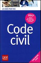 Couverture du livre « Code civil 2017 » de  aux éditions Prat