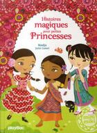 Couverture du livre « Histoires magiques pour petites princesses » de Nadja et Julie Carmel aux éditions Play Bac