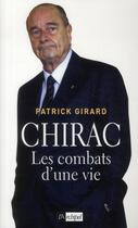 Couverture du livre « Chirac ; les combats d'une vie » de Patrick Girard aux éditions Archipel