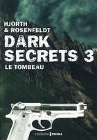 Couverture du livre « Dark secrets t.3 » de Michael Hjorth aux éditions Prisma
