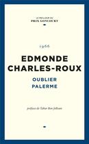 Couverture du livre « Oublier Palerme » de Edmonde Charles-Roux aux éditions Societe Du Figaro