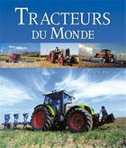 Couverture du livre « Tracteurs du monde » de Francis Dreer aux éditions De Boree