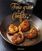 Couverture du livre « Foie gras et confits » de Bruno Ballureau aux éditions Rustica