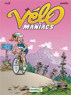 Couverture du livre « Les Vélo Maniacs t.13 » de Alain Julie et Jean-Luc Garrera aux éditions Bamboo