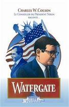 Couverture du livre « Watergate » de Charles Colson aux éditions La Maison De La Bible