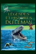 Couverture du livre « Légendes et histoires du Léman » de Christian Vellas aux éditions Slatkine