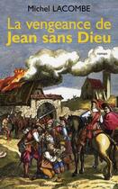 Couverture du livre « La vengeance de jean sans dieu » de Michel Lacombe aux éditions Rouergue