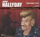 Couverture du livre « Johnny Hallyday ; chansons à la plume et au pinceau » de Michel Kemper et Heran aux éditions Editions Carpentier
