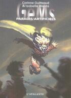 Couverture du livre « Gems 2 paradis artificiels » de Corinne Guitteaud aux éditions L'atalante