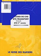 Couverture du livre « Études de cas ; BTS transport ; pochette de l'élève t.1 » de Walt Venturelli aux éditions Genie Des Glaciers