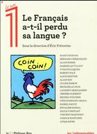 Couverture du livre « Le français a-t-il perdu sa langue ? » de Eric Fottorino aux éditions Philippe Rey