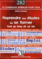 Couverture du livre « Reprendre ses études et se former tout au long de sa vie » de Denis Vasselin aux éditions Puits Fleuri