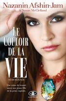 Couverture du livre « Le couloir de la vie » de Afshin-Jam Nazanin aux éditions Les Editions Jcl