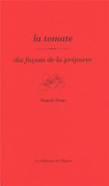 Couverture du livre « Dix façons de le préparer : la tomate » de Mesplede Jean-Franco aux éditions Les Editions De L'epure