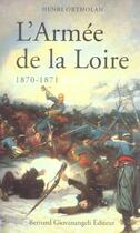 Couverture du livre « L'armee de la loire 1870-1871 » de Ortholan Henri aux éditions Giovanangeli Artilleur