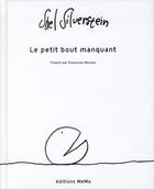 Couverture du livre « Le petit bout manquant » de Shel Silverstein aux éditions Memo