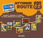 Couverture du livre « Mythique route 66 ; voyage à travers le temps, du rêve américain au road trip » de  aux éditions Art Et Images