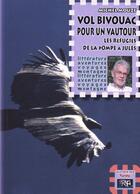 Couverture du livre « Vol bivouac pour un vautour ; les réfugiés de la pompe à Jules » de Michel Mouze aux éditions Prng