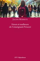 Couverture du livre « Heurs et malheurs de l'enseignant Peruzzi » de Jacopo Marretti aux éditions Territoires Temoins