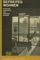 Couverture du livre « Sigfried giedion liberated dwelling » de Giedion Sigfried aux éditions Lars Muller